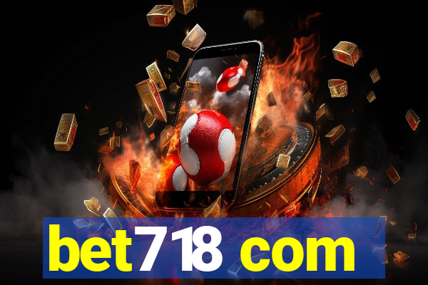 bet718 com